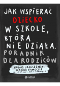 Jak wspierać dziecko w szkole, która nie działa