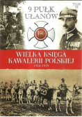 Wielka Księga Kawalerii Polskiej 1918 - 1939 Tom 12 9 pułk ułanów