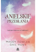 Anielskie przesłania. Inspirujące wiadomości od najbliższych
