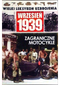 Wielki Leksykon Uzbrojenia Wrzesień 1939 Tom 234 Zagraniczne motocykle