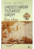 Chrześcijańska tożsamość Europy Dwa płuca