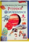 Ilustrowana encyklopedia w pytaniach o odpowiedziach