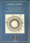 Jak korzystać ze zdolności parapsychicznych