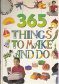 365 Things to Make and Do