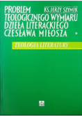 Problem teologicznego wymiaru dzieła literackiego Czesława Miłosza