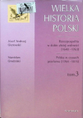 Wielka historia Polski Tom 3