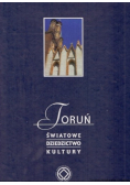 Toruń światowe dziedzictwo kultury