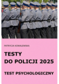 Testy do Policji 2025 Test psychologiczny