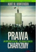 Prawa charyzmy Jak wpływać na ludzi, aby osiągnąć sukcesy