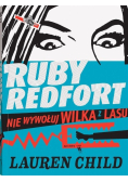 Ruby Redfort. Nie wywołuj wilka z lasu