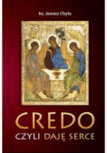 Credo czyli daję serce