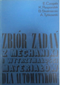 Zbiór zadań z mechaniki i wytrzymałości materiałów dla automatyków