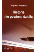 Historia nie powinna dzielić