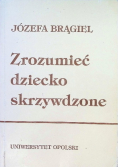 Zrozumieć dziecko skrzywdzone