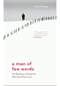 A Man of Few Words. The Bricklayer of Auschwitz Who Saved Primo Levi