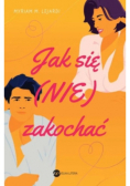 Jak się nie zakochać