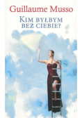 Kim byłbym bez ciebie