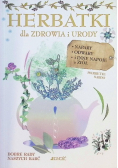 Herbatki dla zdrowia i urody