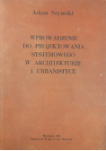 Wprowadzenie do projektowania systemowego w architekturze i urbanistyce