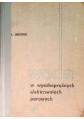 Woda w wysokoprężnych elektrowniach parowych