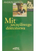 Mit szczęśliwego dzieciństwa