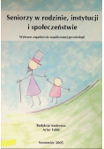 Seniorzy w rodzinie instytucji i społeczeństwie