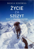 Życie za szczyt. Polacy w Himalajach i Karakorum