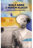 Biała dama z pękiem kluczy 111 podań i legend