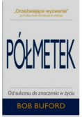 Półmetek Od sukcesu do znaczenia w życiu