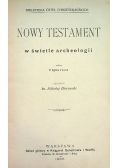 Nowy Testament w świetle archeologii, 1908 r.