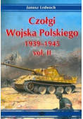 Czołgi Wojska Polskiego 1939 - 1945 vol. II