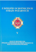 Z dziejów Ochotniczych Straży Pożarnych Tom V Zeszyty Historyczne Związku Ochotniczych Straży Pożarnych rzeczypospolitej Polskiej