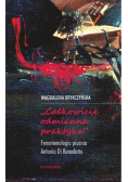 Całkowicie odmienna praktyka Fenomenologia pisania Antonia di Benedetto