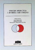 Społeczny wymiar życia i aktywności osób starszych