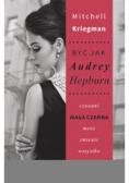 Być jak Audrey Hepburn