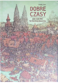 Dobre czasy. Jak zarobić w średniowieczu