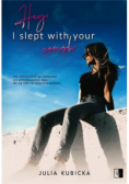 Hey I slept with your crush