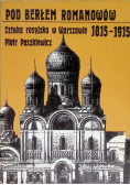 Pod berłem Romanowów. Sztuka rosyjska w Warszawie 1815-1915