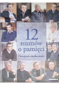 12 rozmów o pamięci Oswajanie nieobecności