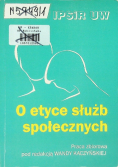 O etyce służb społecznych