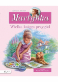 Martynka Wielka księga przygód Zbiór opowiadań