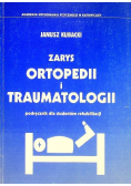 Zarys ortopedii i traumatologii Podręcznik dla studentów rehabilitacji