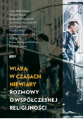 Wiara w czasach niewiary