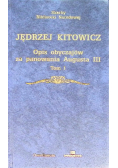 Opis obyczajów za panowania Augusta III Tom I