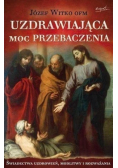 Uzdrawiająca moc przebaczenia