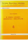 W kręgu lekarzy uczonych i bibliofilów