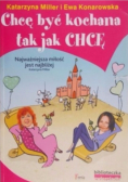 Chcę być kochana tak jak chcę