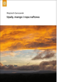 Upały mango i ropa naftowa
