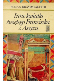 Inne kwiatki świętego Franciszka z Assyżu
