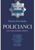 Policjanci. Ich najważniejsze sprawy